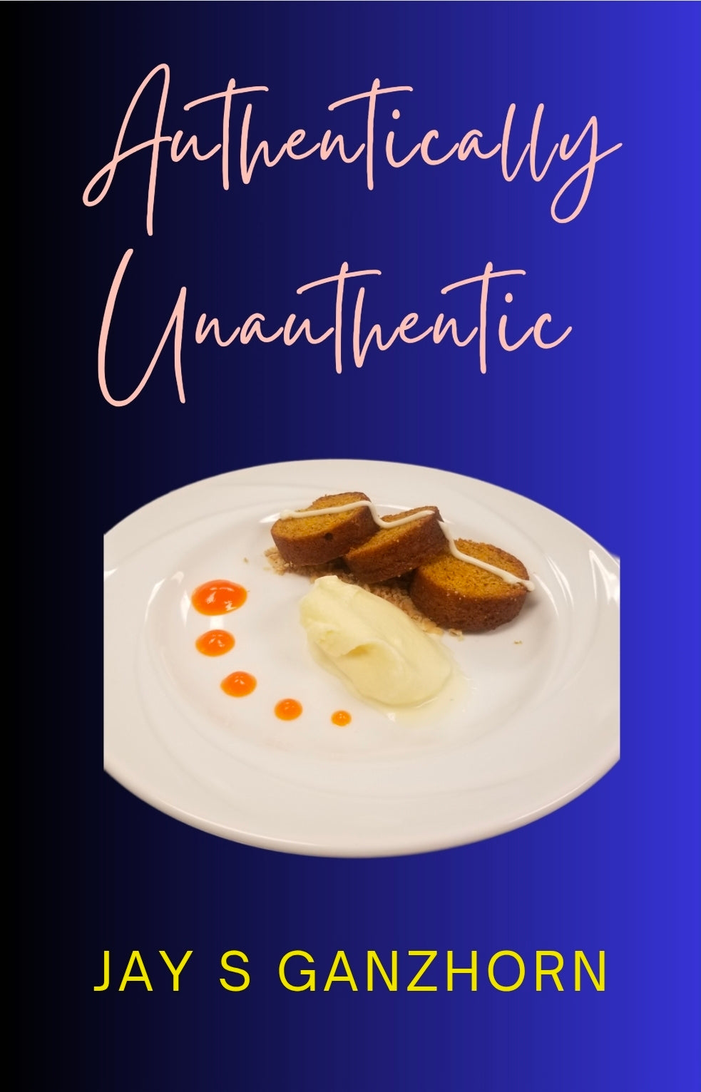 Authentically Unauthentic (Paperback)
